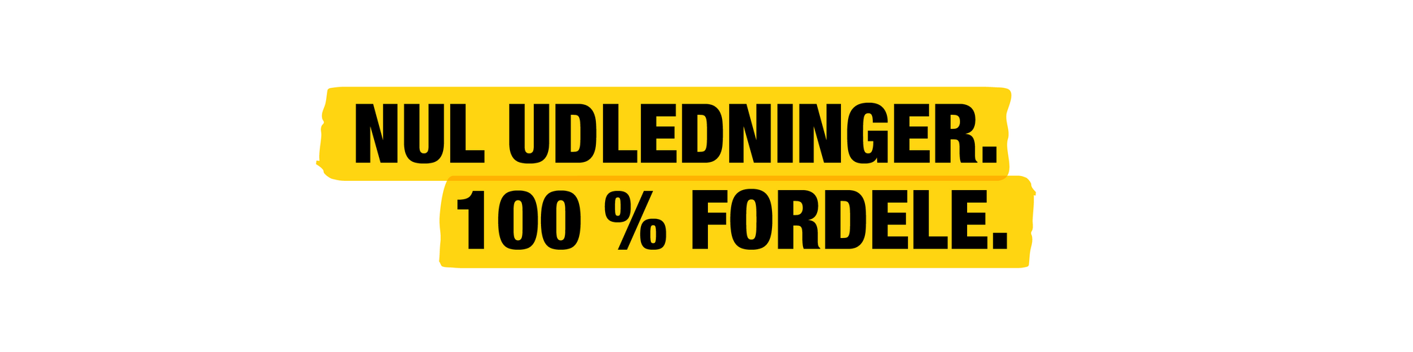 0 emissioner. 100 % fordel.